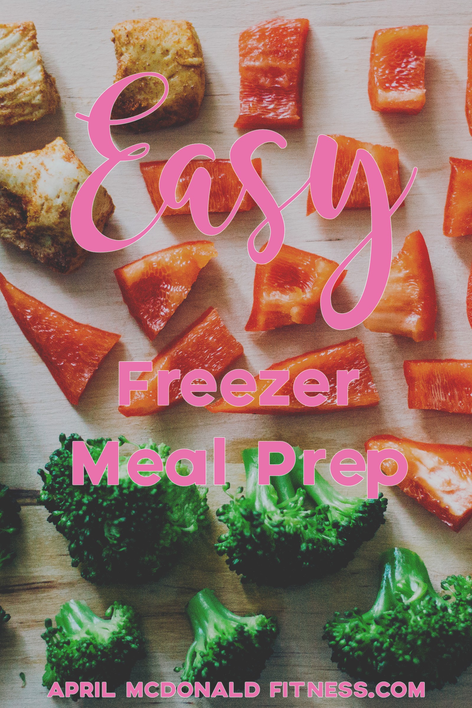 Freezer meal prep can be very easy with these simple 4 steps!
