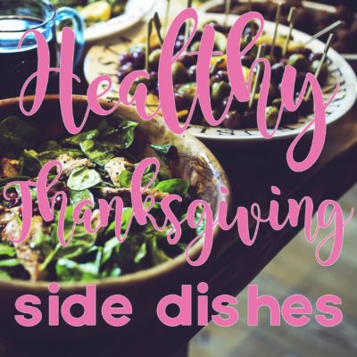 10 Healthy Thanksgiving Side Dishes