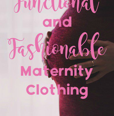 Functional and Fashionable Maternity and Nursing Clothes