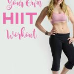 How to Create Your Own HIIT Workout