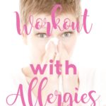How to Exercise with Allergies