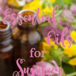 10 Essential Oils for Summer