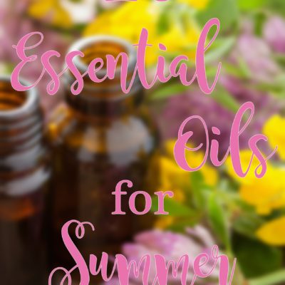 10 Essential Oils for Summer